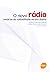 O Novo Radio: Cenarios Da Radiodifusao Na Era Digital