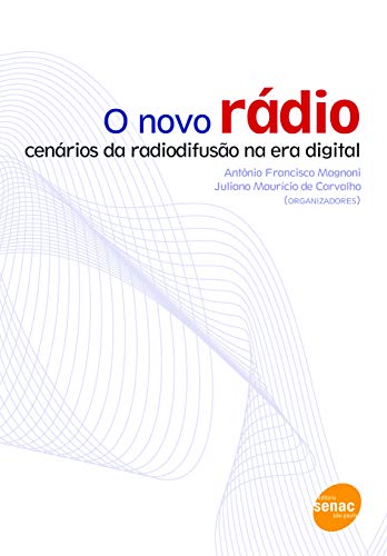 O Novo Radio: Cenarios Da Radiodifusao Na Era Digital (Paperback)
