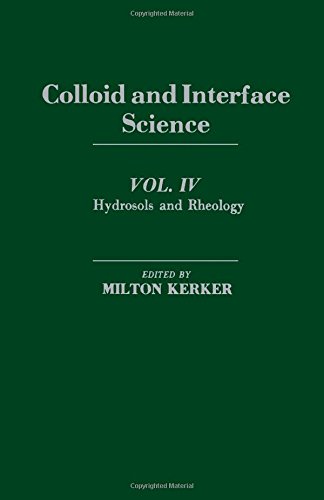 Colloid and Interface Science: Hydrosols and Rheology v. 4 (Hardcover)