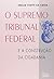 O Supremo Tribunal Federal e a Construção da Cidadania