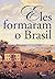 Eles Formaram O Brasil