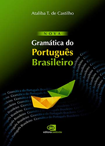 Nova Gramatica do Portugues Brasileiro (Em Portugues do Brasil)