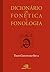 Dicionario de Fonetica E Fonologia by Tha'is Cristofaro Silva
