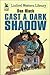 Cast A Dark Shadow (LIN)