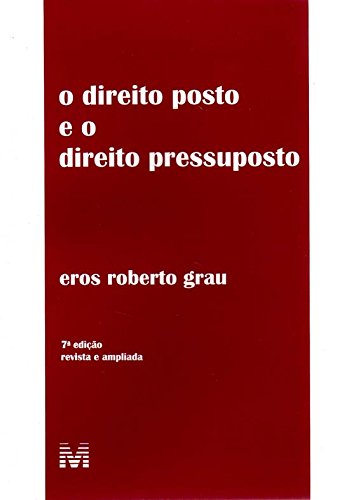 O Direito Posto E O Direito Pressuposto (Hardcover)