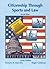 Citizenship Through Sports and Law, Student Edition by McGraw-Hill Education