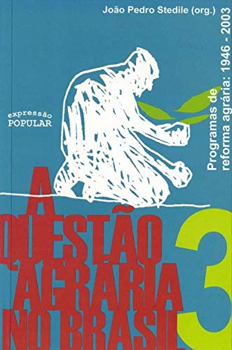 A Questão Agrária no Brasil: Programas de Reforma Agrária - 1946-2003 (Paperback)