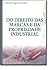 Do Direito Das Marcas E Da Propriedade Industrial