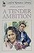 A Tender Ambition