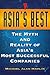 Asia's Best: The Myth and Reality of Asia's Most Successful Companies