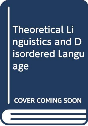 Theoretical Linguistics and Disordered Language (Hardcover)