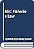 EEC Fisheries Law by R.R. Churchill