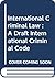 International Criminal Law : A Draft International Criminal Code