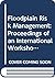 Floodplain Risk Management (Proc Intl Wk