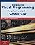 Developing Visual Programming Applications Using Smalltalk (SIGS: Advances in Object Technology, Series Number 12)