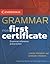 Cambridge Grammar for First Certificate Students Book without Answers: Grammar Reference and Practice (Cambridge Grammar for First Certificate, IELTS, PET)