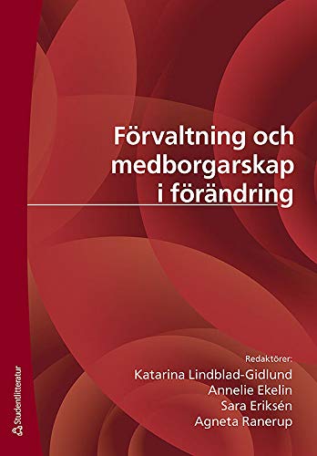 F'Orvaltning Och Medborgarskap I F'Or'andring: Etablerad Praxis Och Kritiska Perspektiv (Hardcover)