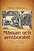 M'Assan Och Armborstet: Uppror Och Reformation I Sverige 1525-1544