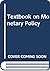 A textbook on monetary policy