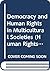 Democracy and Human Rights in Multicultural Societies (Human Rights in Perspectives)