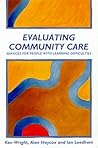 Evaluating Community Care: services for people with learning difficulties