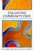 Evaluating Community Care: services for people with learning difficulties