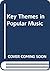Key Themes in Popular Music