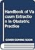 Handbook of Vacuum Extraction in Obstetric Practice