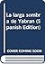 La larga sombra de Yabrán (Spanish Edition)