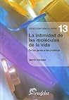 La intimidad de las moleculas de la vida/ The Intimacy of the Molecules of Life (Spanish Edition) La intimidad de las moleculas de la vida/ The Intimacy of the Molecules of Life (Spanish Edition)