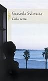 Cielo Cerca (Spanish Edition)