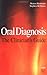 Oral Diagnosis: The Clinician's Guide