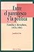 Entre El Parentesco Y LA Politica by Judith Filc