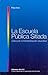 La Escuela Publica Sitiada (Spanish Edition)