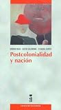 Postcolonialidad y Nacion (Coleccion Escafandra) (Spanish Edition) Postcolonialidad y Nacion (Coleccion Escafandra) (Spanish Edition)