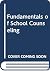 Fundamentals of School Coun...