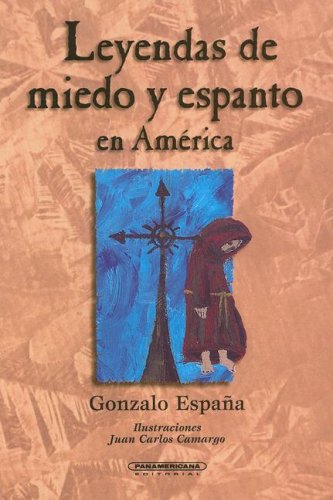 Leyendas de Miedo y Espanto en America (Spanish Edition)