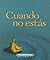 Cuando No Estas by Andres Castillo