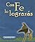 Con Fe lo Lograras (Canto a...