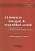 El Sistema Integral de Seguridad Social: Parte General y El Susbsistema General de Pensiones