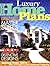 Luxury Home Plans (Best Home Plans Series)