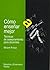 Como Ensenar Mejor - Tecnicas de Asesoramiento Para Docentes (Spanish Edition)
