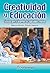 Creatividad Y Educacion / Creativity and Education: Tecnicas para el desarrollo de capacidades creativas / Techniques to Develop Creativity (Spanish Edition)