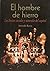 El Hombre de Hierro: Los Limites Sociales y Naturales del Capital (Spanish Edition)