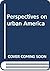 Perspectives on urban America