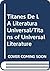 Titanes De LA Literatura Universal/Titans of Universal Literature (Spanish Edition)