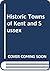 Historic Towns of Kent and ...