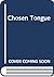 The chosen tongue: English ...