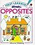 Opposites (First Learning)