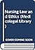 Nursing Law and Ethics by Amnon Carmi